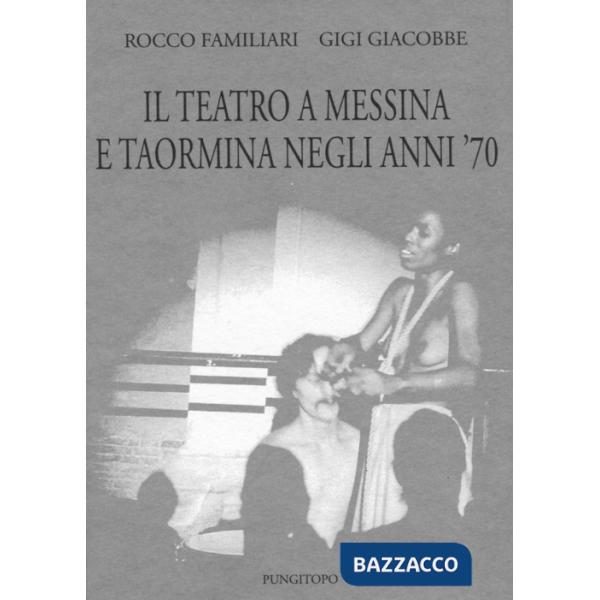 Teatro a Messina e Taormina negli anni'70 (Il)
