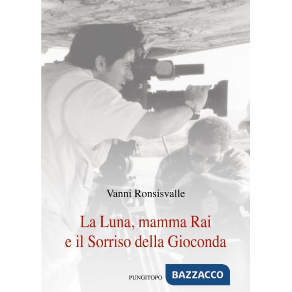 Luna, mamma Rai e il sorriso della Gioconda (La)
