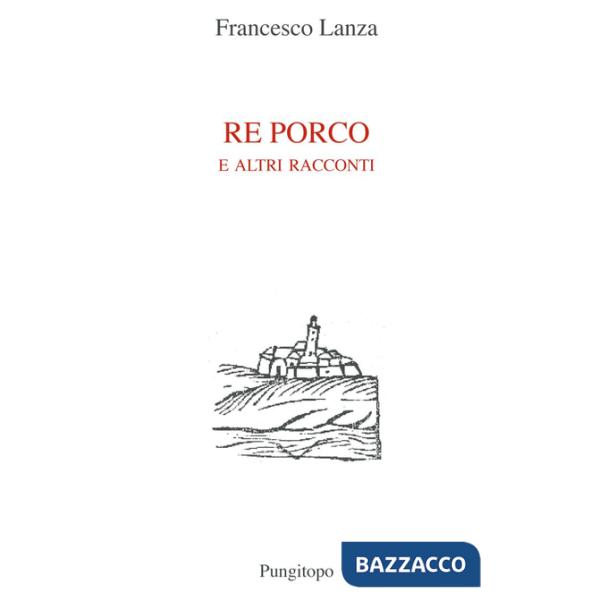 Re porco e altri racconti