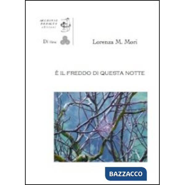 È il freddo di questa notte