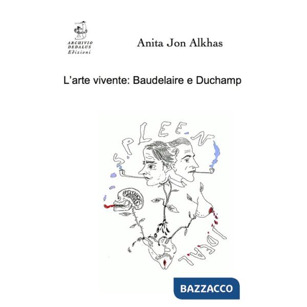 Arte vivente: Baudelaire e Duchamp (L')