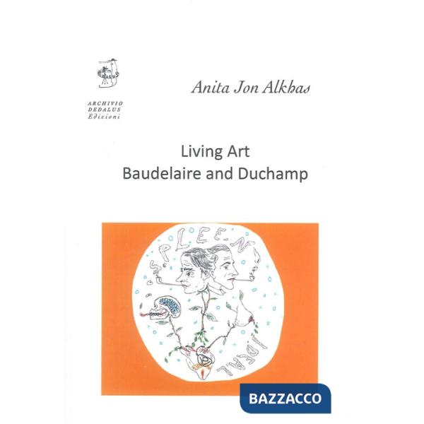 Living art. Baudelaire and Duchamp