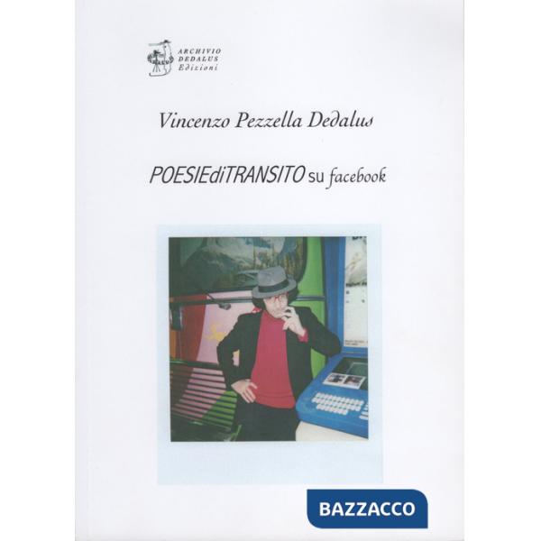 Poesie di transito su Facebook. Ediz. limitata. Con Self-card originale firmata dall'artista