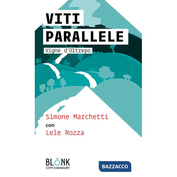 Viti parallele. Vigne d'Oltrepo