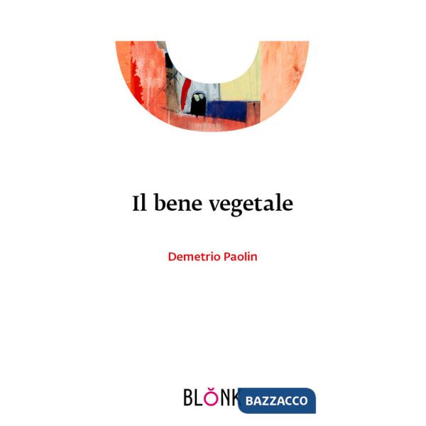 Bene vegetale (Il)