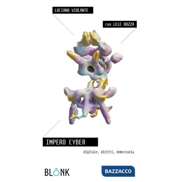 Impero cyber. Digitale, diritti, democrazia