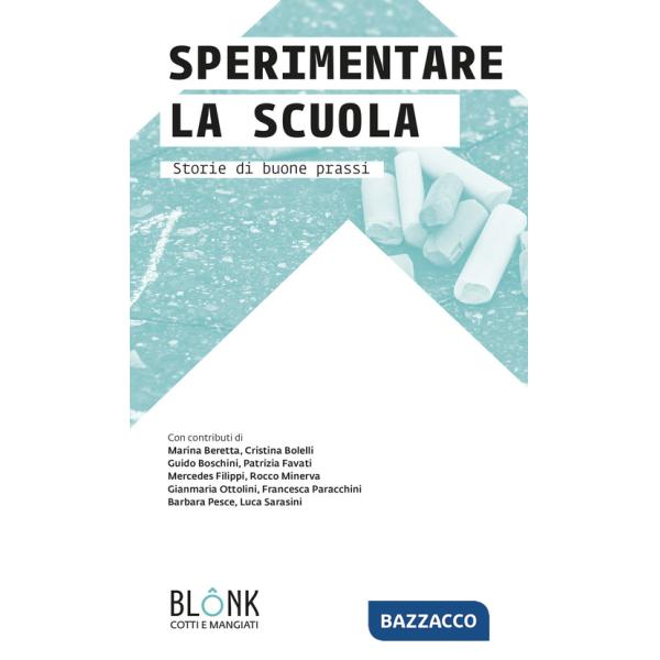 Sperimentare la scuola. Storie di buone prassi