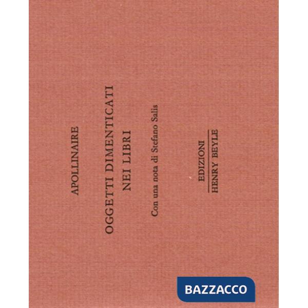 Oggetti dimenticati nei libri. Ediz. numerata