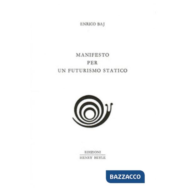 Manifesto per un futurismo statico