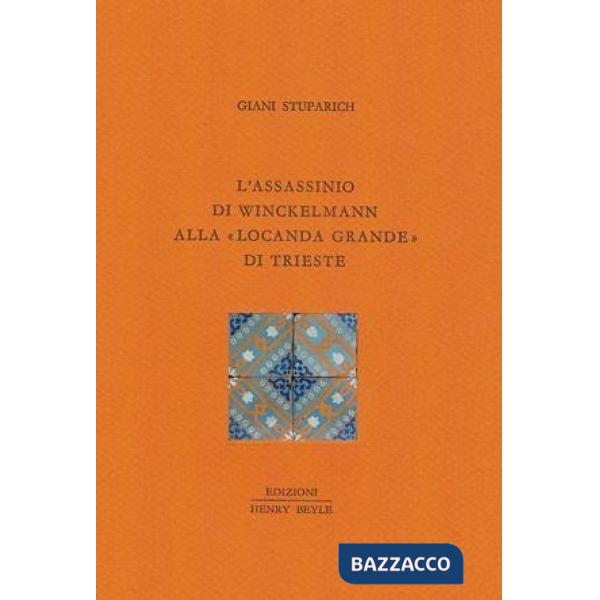Assassinio di Winckelmann alla Locanda Grande di Trieste (L')