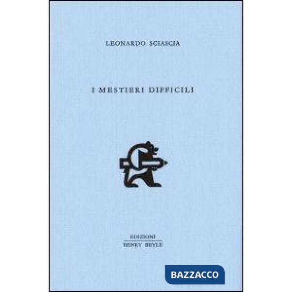 Mestieri difficili (I)