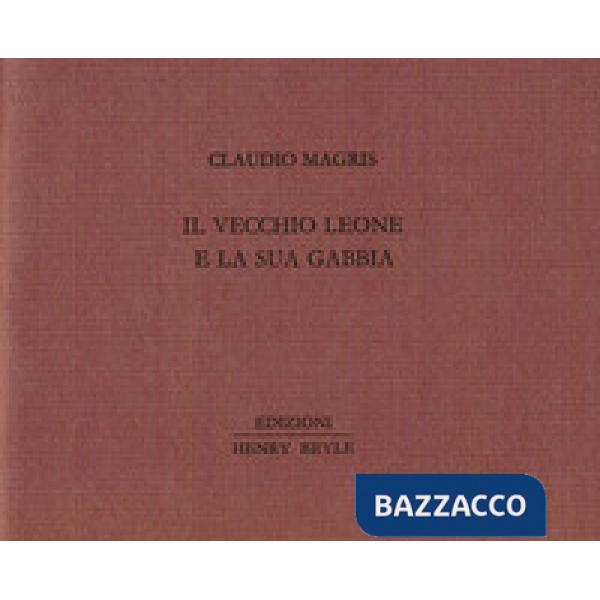 Vecchio leone e la sua gabbia (Il)