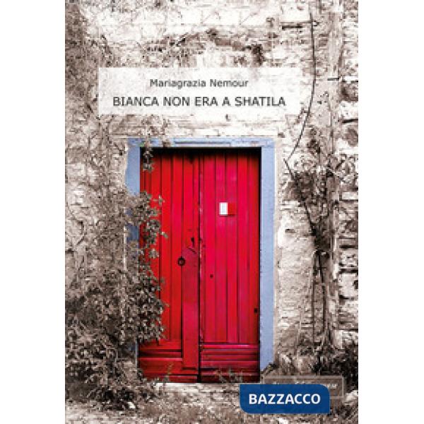 Bianca non era a Shatila