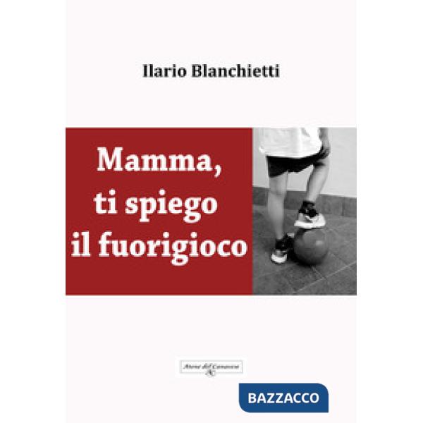Mamma, ti spiego il fuorigioco