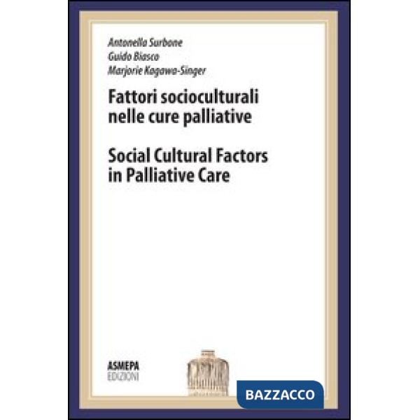 Fattori socioculturali nelle cure palliative. Lectio magistralis. Seminari di Bentivoglio. Ediz. italiana e inglese