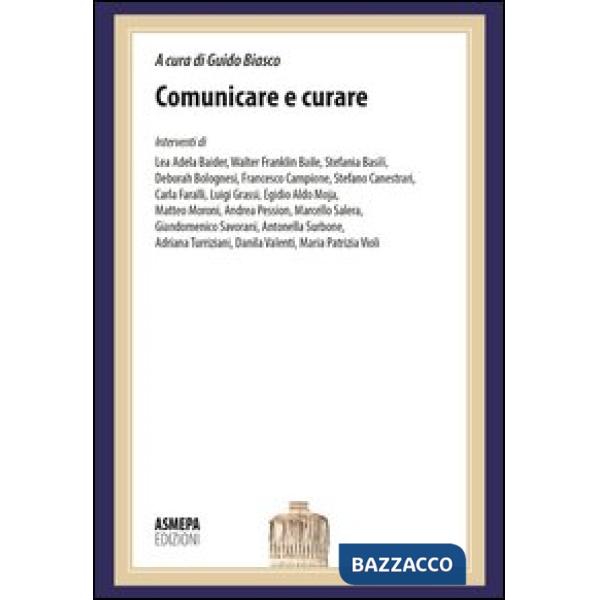 Comunicare e curare. La comunicazione in medicina: dalla diagnosi alle cure