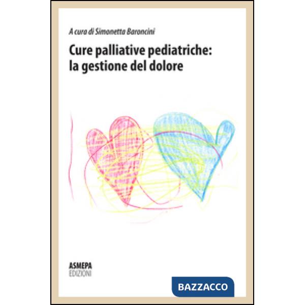 Cure palliative pediatriche: la gestione del dolore