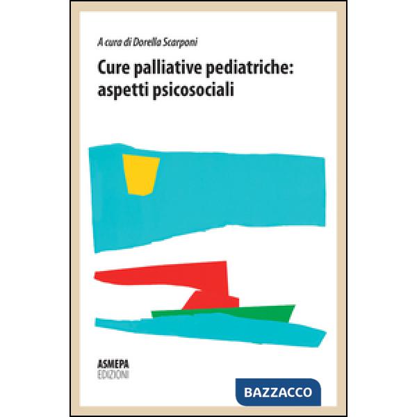 Cure palliative pediatriche. Aspetti psicosociali