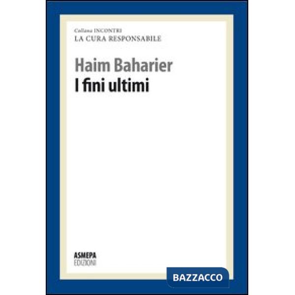 Fini ultimi. La cura responsabile (I)