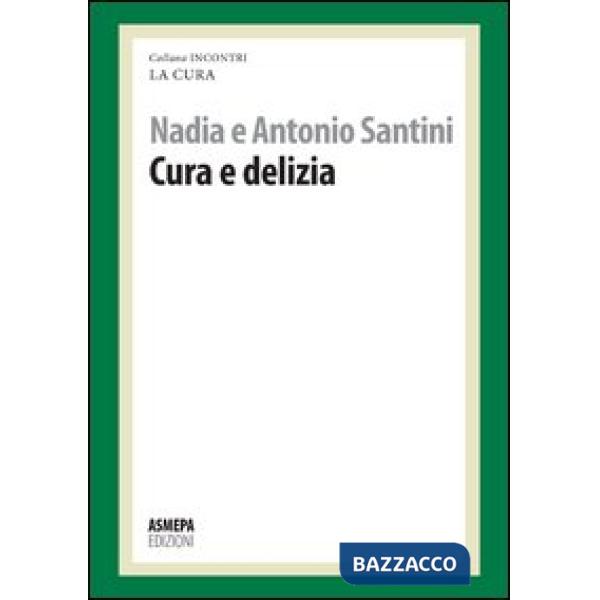 Cura e delizia. La cura responsabile