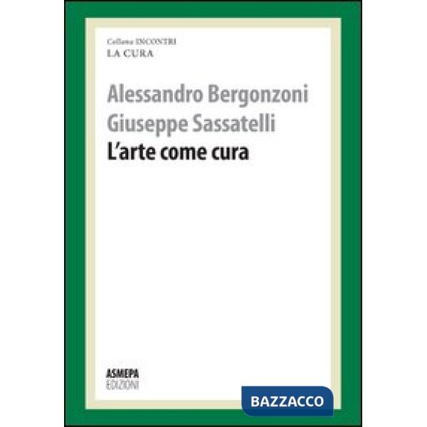 Arte come cura. La cura responsabile (L')