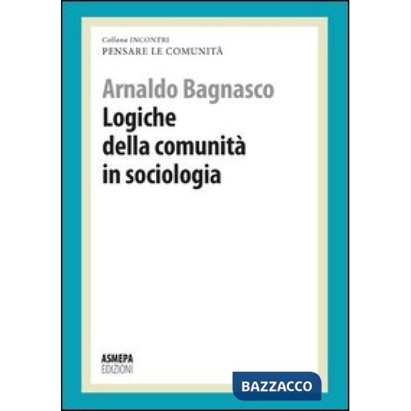 Logiche della comunità in sociologia. Pensare le comunità