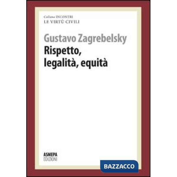 Rispetto, legalità, equità. Pensare alle virtù civili e comunità