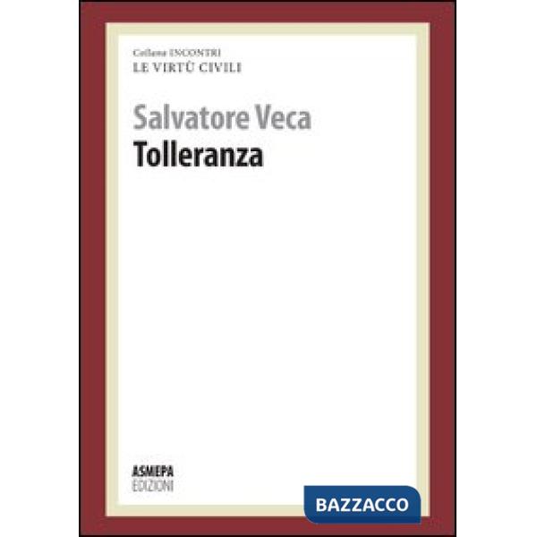 Tolleranza. Le virtù civili