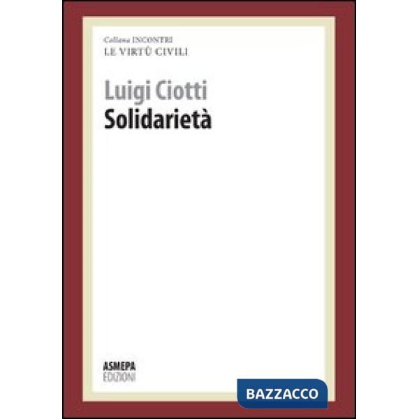 Solidarietà. Le virtù civili