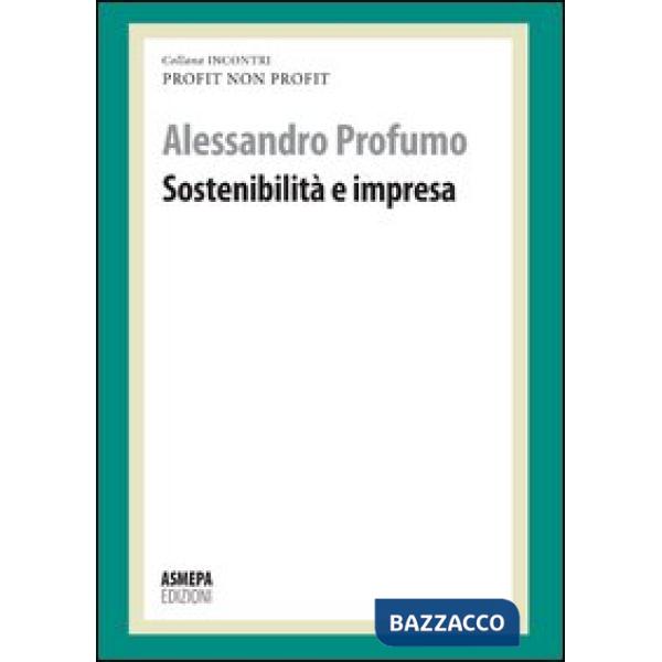 Sostenibilità e impresa. Profit, non profit