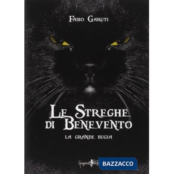 Streghe di Benevento. La grande bugia (Le)