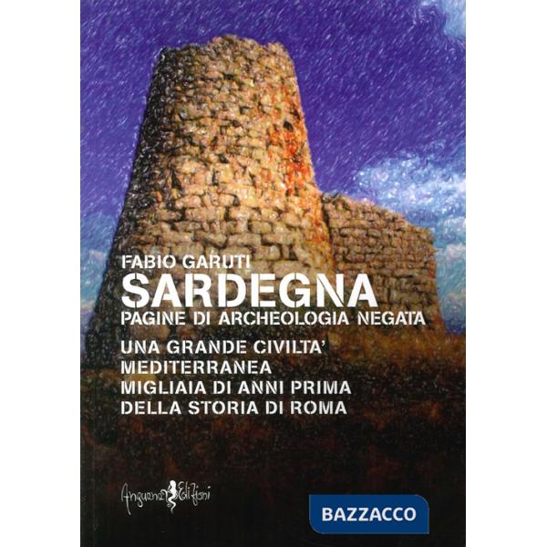 Sardegna. Pagine di archeologia negata