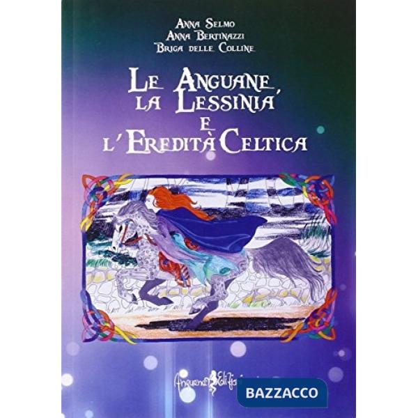 Anguane, la Lessinia e l'eredità celtica (Le)