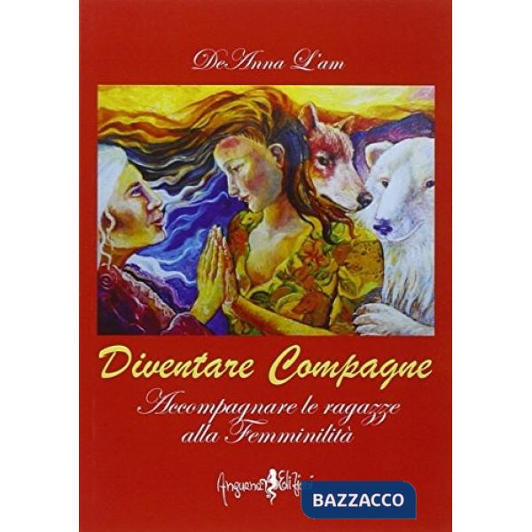 Diventare compagne. Accompagnare le ragazze alla femminilità