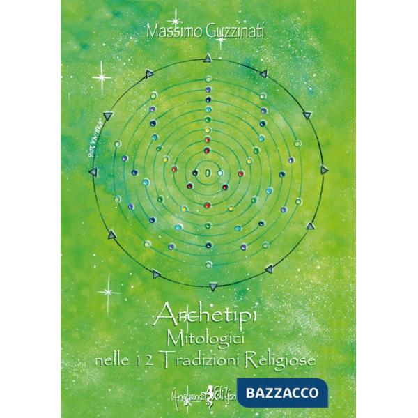 Archetipi mitologici nelle 12 tradizioni religiose