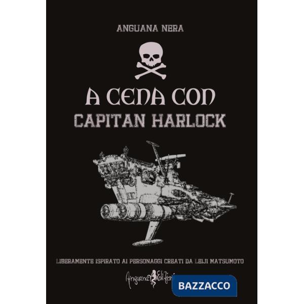 A cena con capitan Harlock