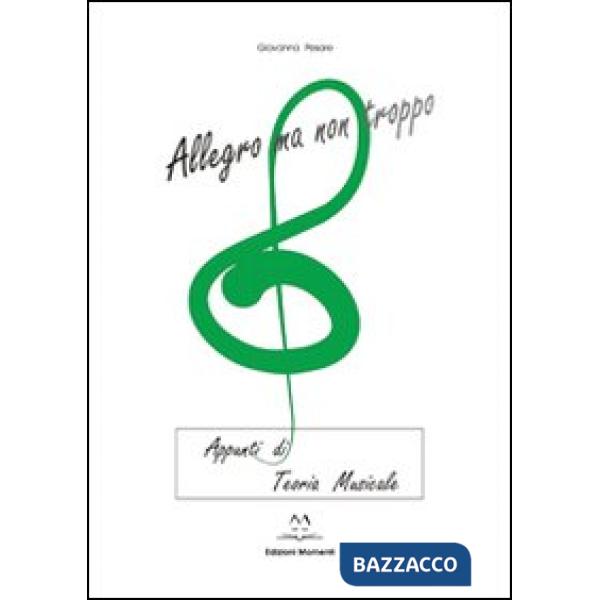 Allegro ma non troppo. Appunti di teoria musicale