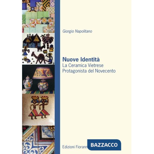 Nuove identità. La ceramica vietrese protagonista del novecento