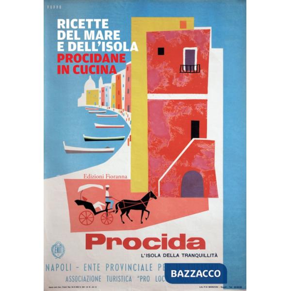 Ricette del mare e dell'isola. Procidane in cucina