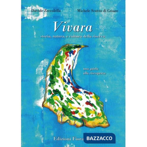 Vivara. Storia, natura e cultura della riserva. Una guida alla riscoperta