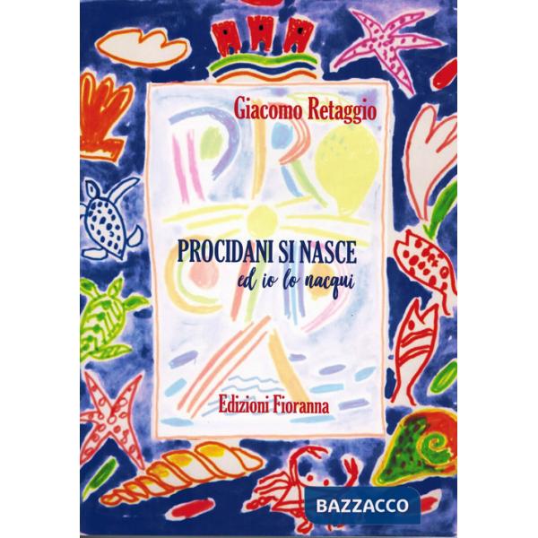 Procidani si nasce ed io lo nacqui