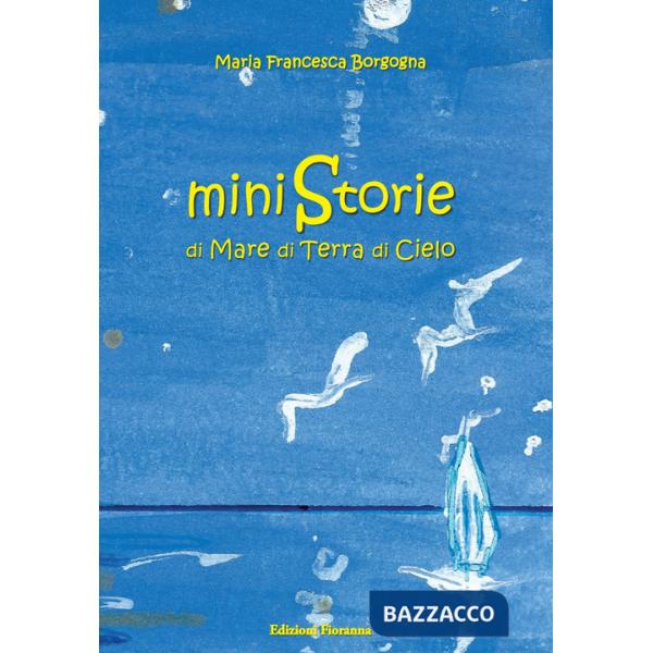Ministorie di mare, di terra, di cielo