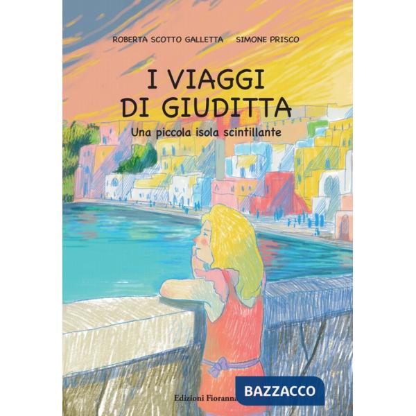 Viaggi di Giuditta. Una piccola isola scintillante (I)