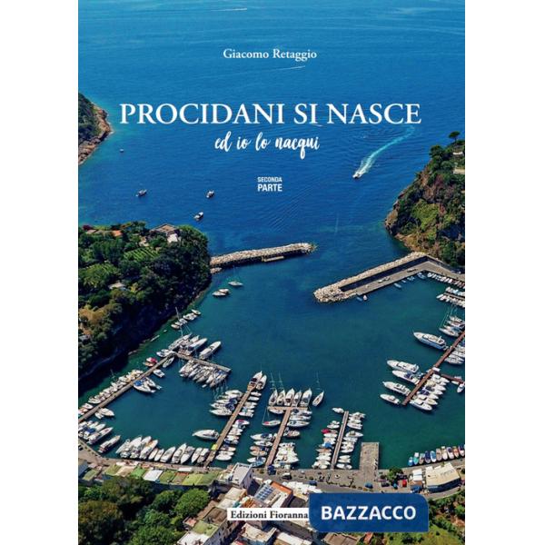 Procidani si nasce ed io lo nacqui. Vol. 2