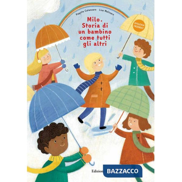 Milo. Storia di un bambino come tutti agli altri. Ediz. illustrata
