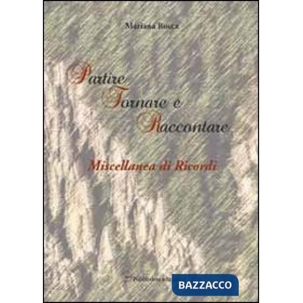 Partire, tornare e raccontare. Miscellanea di ricordi