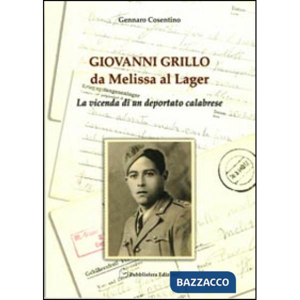 Giovanni Grillo da Melissa al lager. La vicenda di un deportato calabrese