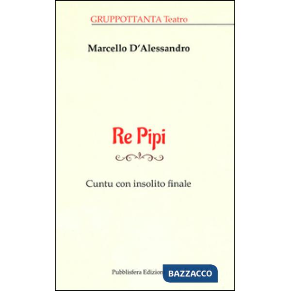 Re Pipi. Cuntu con insolito finale