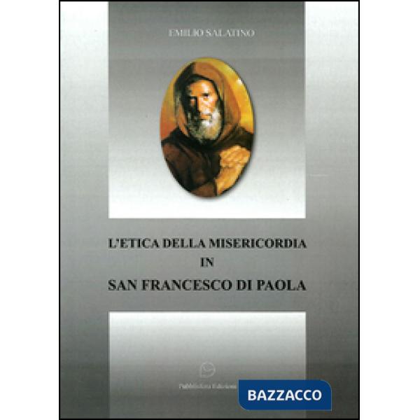 Etica della misericordia in san Francesco di Paola (L')