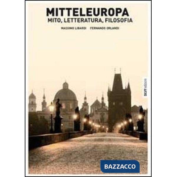 Mitteleuropa. Mito, letteratura, filosofia